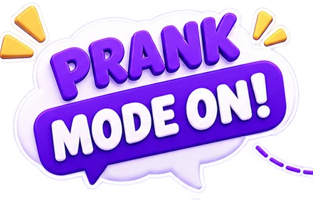 Prank mode on!